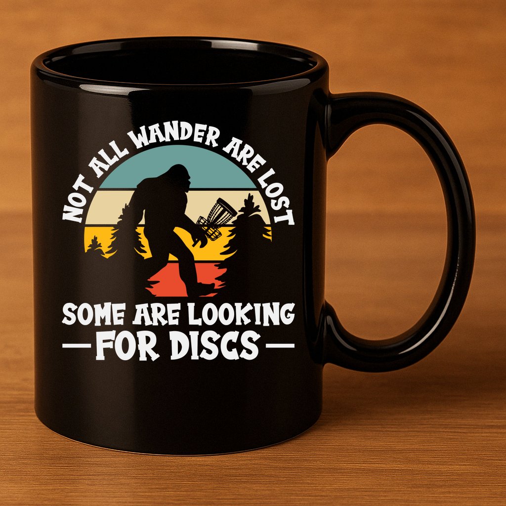 Not All Who Wander Are Lost Disc Golf Bigfoot Frisbee Player 11oz C Handle Ceramic Mug