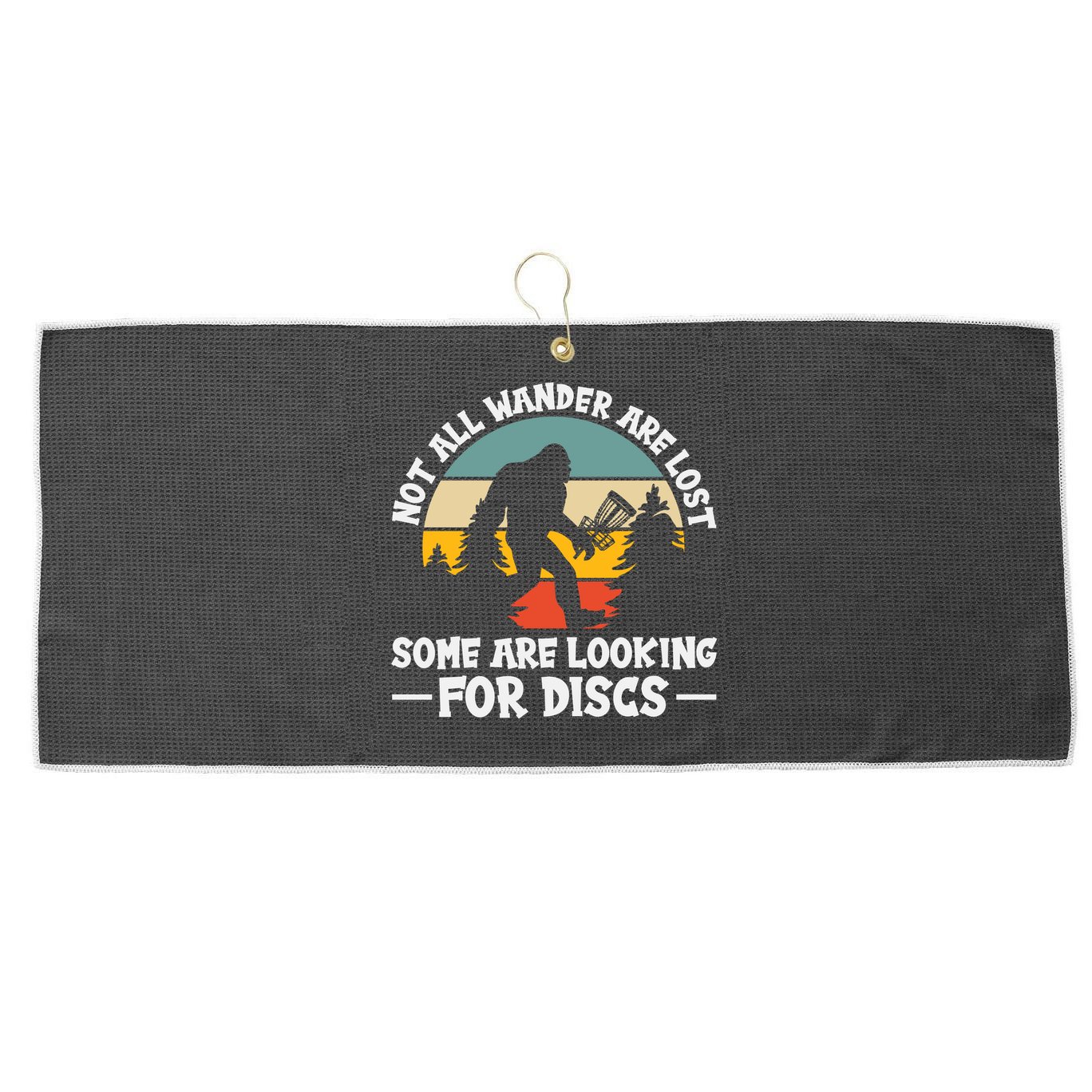 Not All Who Wander Are Lost Disc Golf Bigfoot Frisbee Player Large Microfiber Waffle Golf Towel