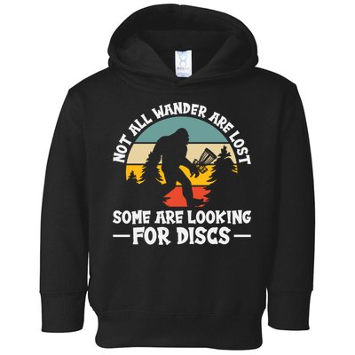 Not All Who Wander Are Lost Disc Golf Bigfoot Frisbee Player Toddler Hoodie