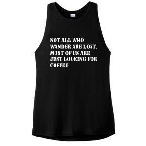 Not All Who Wander Are Lost, Coffee Lovers Design Ladies PosiCharge Tri-Blend Wicking Tank