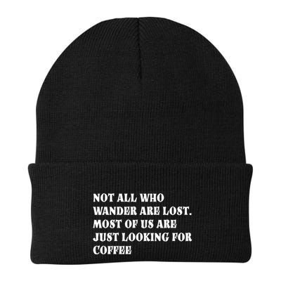 Not All Who Wander Are Lost, Coffee Lovers Design Beanie