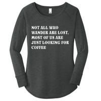 Not All Who Wander Are Lost, Coffee Lovers Design Women's Perfect Tri Tunic Long Sleeve Shirt