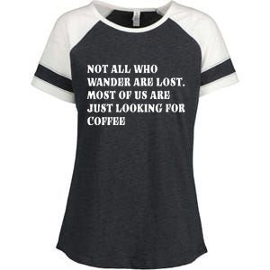 Not All Who Wander Are Lost, Coffee Lovers Design Enza Ladies Jersey Colorblock Tee