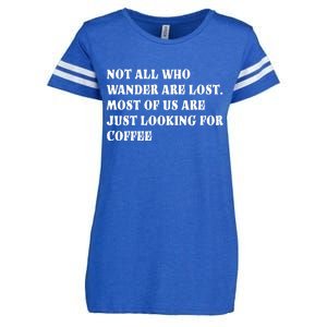 Not All Who Wander Are Lost, Coffee Lovers Design Enza Ladies Jersey Football T-Shirt