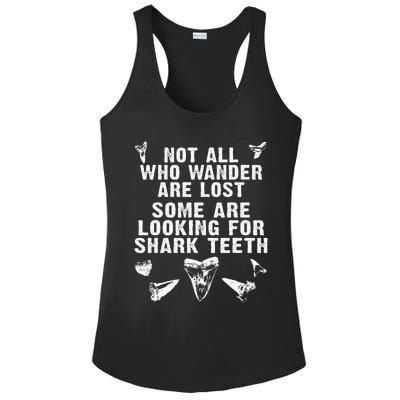 Not All Who Wander Are Lost Some Are Looking For Shark Teeth Ladies PosiCharge Competitor Racerback Tank