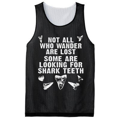 Not All Who Wander Are Lost Some Are Looking For Shark Teeth Mesh Reversible Basketball Jersey Tank