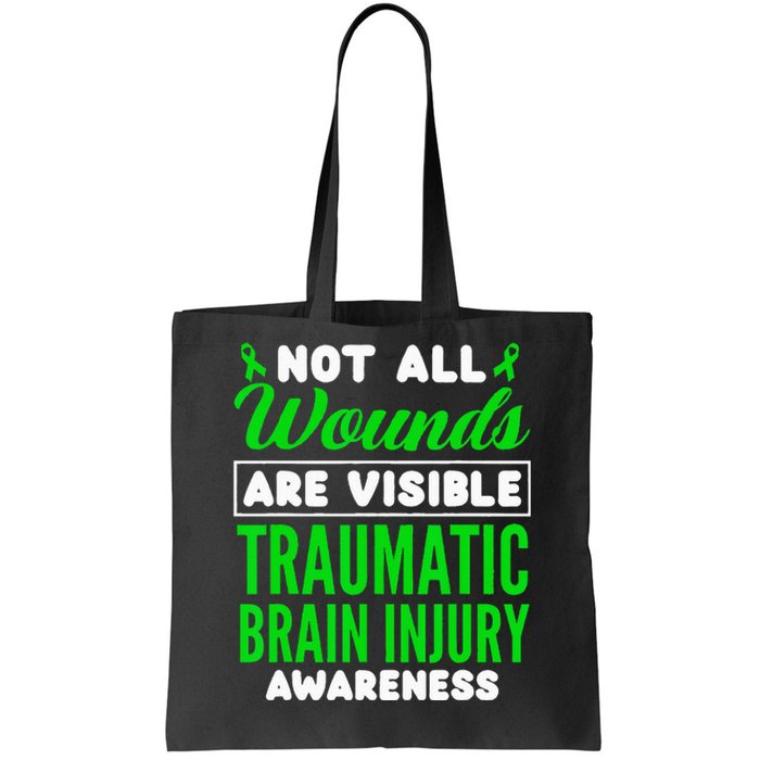 Not All Wounds Are Visible Traumatic Brain Injury Awareness Tote Bag