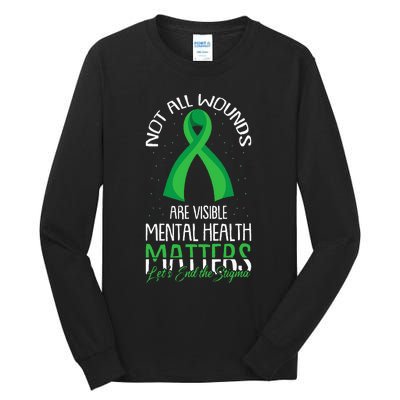 Not All Wounds Are Visible Mental Health Awareness Tall Long Sleeve T-Shirt