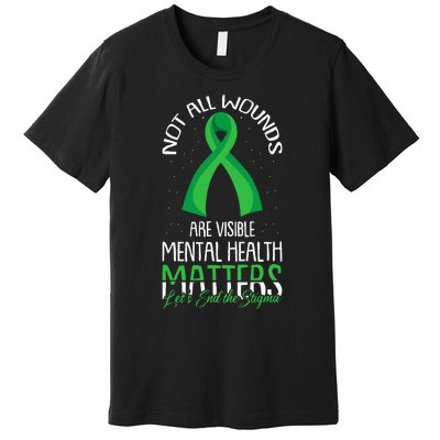 Not All Wounds Are Visible Mental Health Awareness Premium T-Shirt