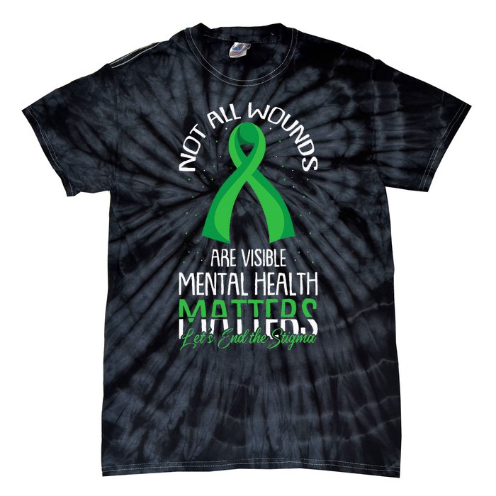 Not All Wounds Are Visible Mental Health Awareness Tie-Dye T-Shirt