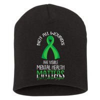 Not All Wounds Are Visible Mental Health Awareness Short Acrylic Beanie