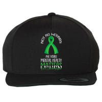 Not All Wounds Are Visible Mental Health Awareness Wool Snapback Cap