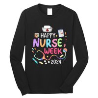 Nurse Appreciation Week Happy National Nurses Week 2024 Long Sleeve Shirt