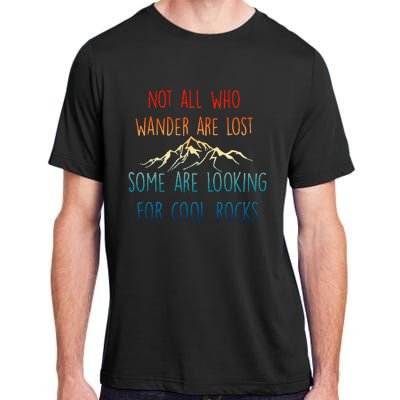 Not All Who Wander Are Lost Some Are Looking Adult ChromaSoft Performance T-Shirt