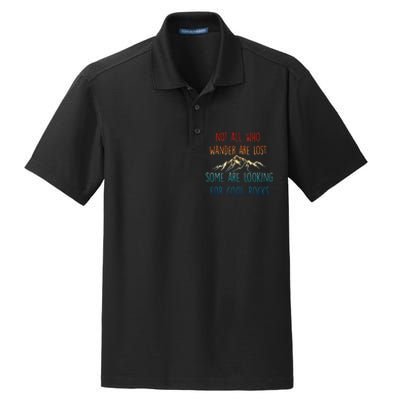 Not All Who Wander Are Lost Some Are Looking Dry Zone Grid Polo