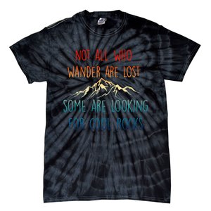 Not All Who Wander Are Lost Some Are Looking Tie-Dye T-Shirt