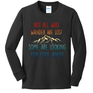 Not All Who Wander Are Lost Some Are Looking Kids Long Sleeve Shirt