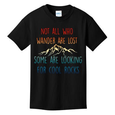 Not All Who Wander Are Lost Some Are Looking Kids T-Shirt