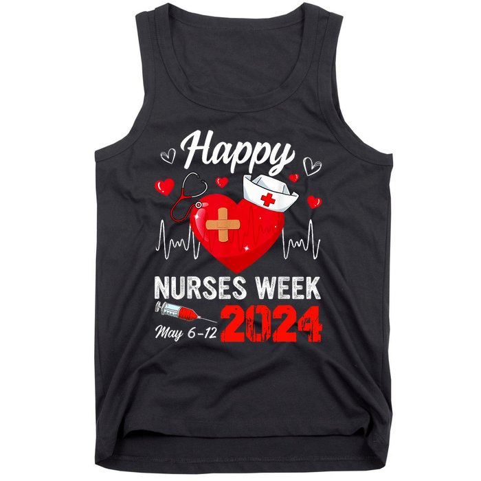 Nurse Appreciation Week Happy National Nurses Week 2024 Tank Top