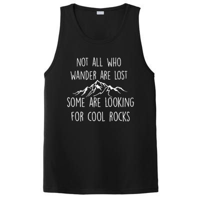 Not All Who Wander Are Lost Some Are Looking For Cool Rocks PosiCharge Competitor Tank