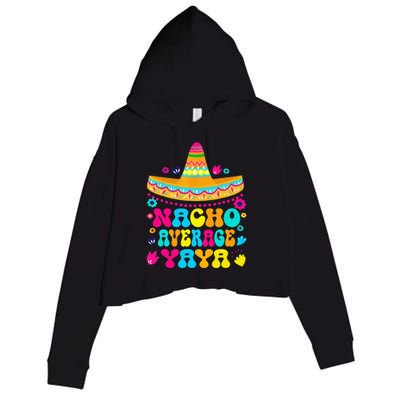 Nacho Average Yaya Cinco De Mayo Mexican Matching Family Crop Fleece Hoodie