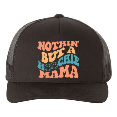 Nothin But A Hoochie Mama Retro Wavy Groovy Vintage Yupoong Adult 5-Panel Trucker Hat