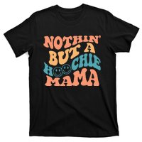 Nothin But A Hoochie Mama Retro Wavy Groovy Vintage T-Shirt