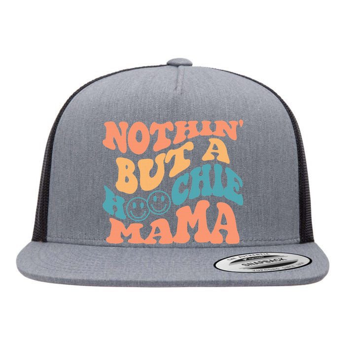 Nothin But A Hoochie Mama Retro Wavy Groovy Vintage Flat Bill Trucker Hat