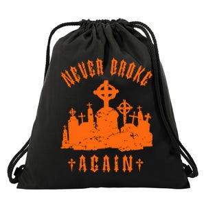 N.E.V.E.R Broke Again Grave Hunter Drawstring Bag