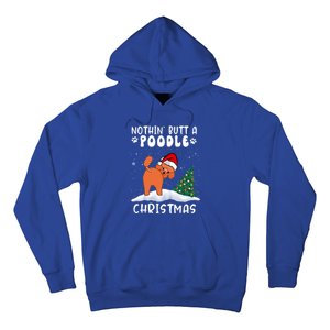 Nothing Butt A Poodle Dog Christmas Funny Xmas Cute Gift Hoodie