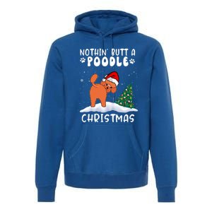 Nothing Butt A Poodle Dog Christmas Funny Xmas Cute Gift Premium Hoodie