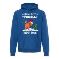 Nothing Butt A Poodle Dog Christmas Funny Xmas Cute Gift Premium Hoodie