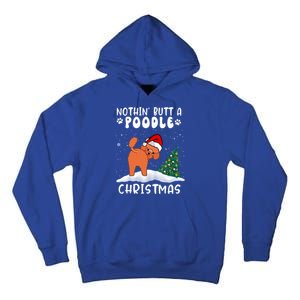 Nothing Butt A Poodle Dog Christmas Funny Xmas Cute Gift Tall Hoodie