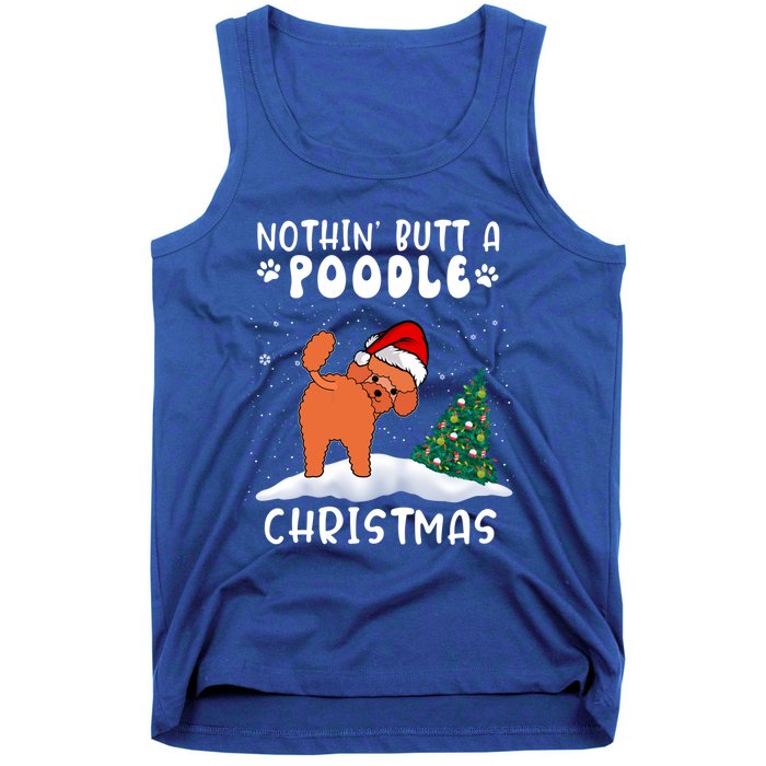 Nothing Butt A Poodle Dog Christmas Funny Xmas Cute Gift Tank Top