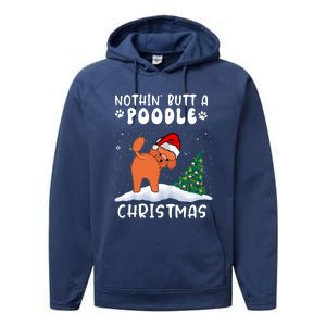 Nothing Butt A Poodle Dog Christmas Funny Xmas Cute Gift Performance Fleece Hoodie