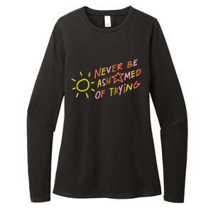 Never Be Ashamed Of Trying Womens CVC Long Sleeve Shirt