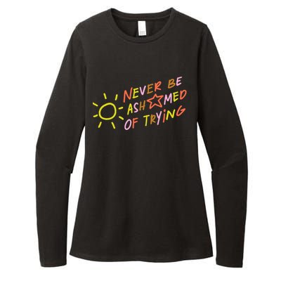 Never Be Ashamed Of Trying Womens CVC Long Sleeve Shirt