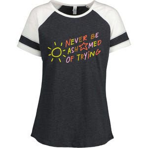 Never Be Ashamed Of Trying Enza Ladies Jersey Colorblock Tee