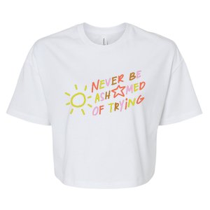 Never Be Ashamed Of Trying Bella+Canvas Jersey Crop Tee