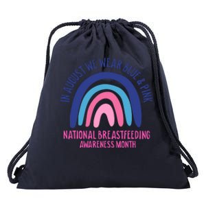 National Breastfeeding Awareness In August We Wear Blue Pink Drawstring Bag