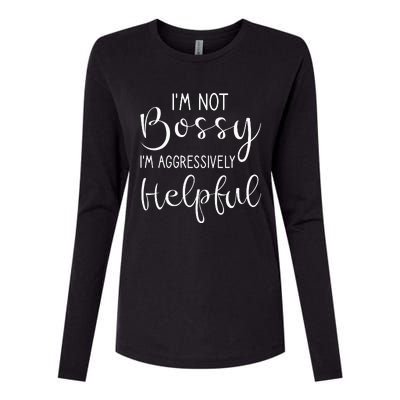 Not Bossy Aggressively Helpful Womens Cotton Relaxed Long Sleeve T-Shirt