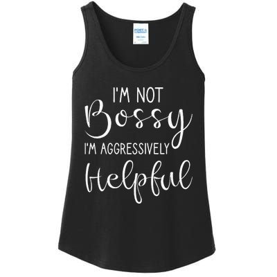 Not Bossy Aggressively Helpful Ladies Essential Tank