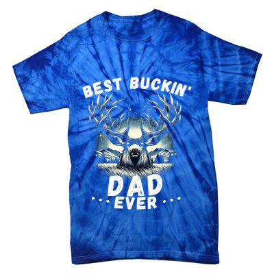 Novelty Big Buck FatherS Day Best Buckin Dad Ever Gift Tie-Dye T-Shirt