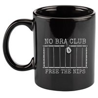 No Bra Club Free Nips Not Guilty 11oz C Handle Ceramic Mug