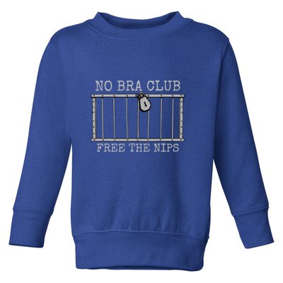 No Bra Club Free Nips Not Guilty Toddler Sweatshirt