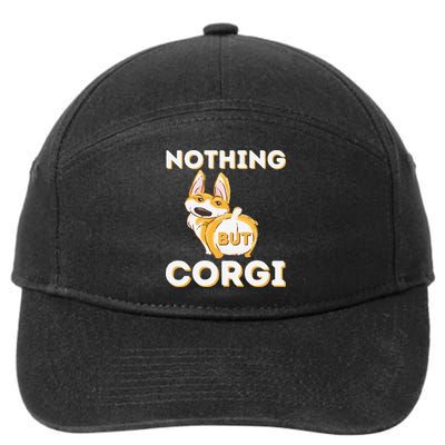 Nothing But Corgi Funny Welsh Corgi Owner Dog Lover 7-Panel Snapback Hat