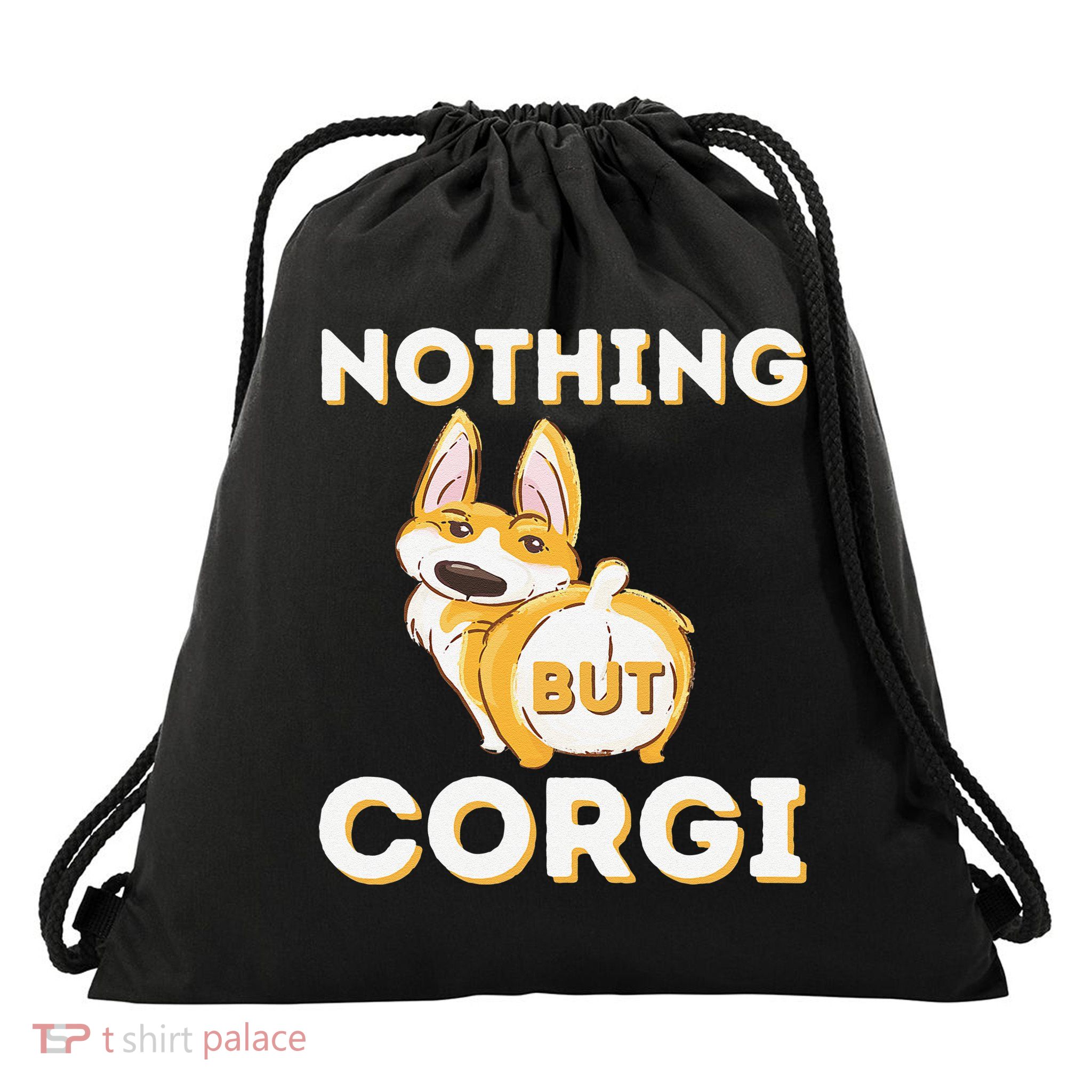 Nothing But Corgi Funny Welsh Corgi Owner Dog Lover Drawstring Bag