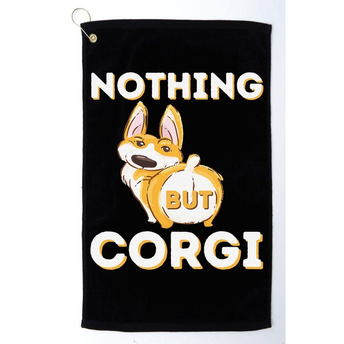 Nothing But Corgi Funny Welsh Corgi Owner Dog Lover Golf Towel
