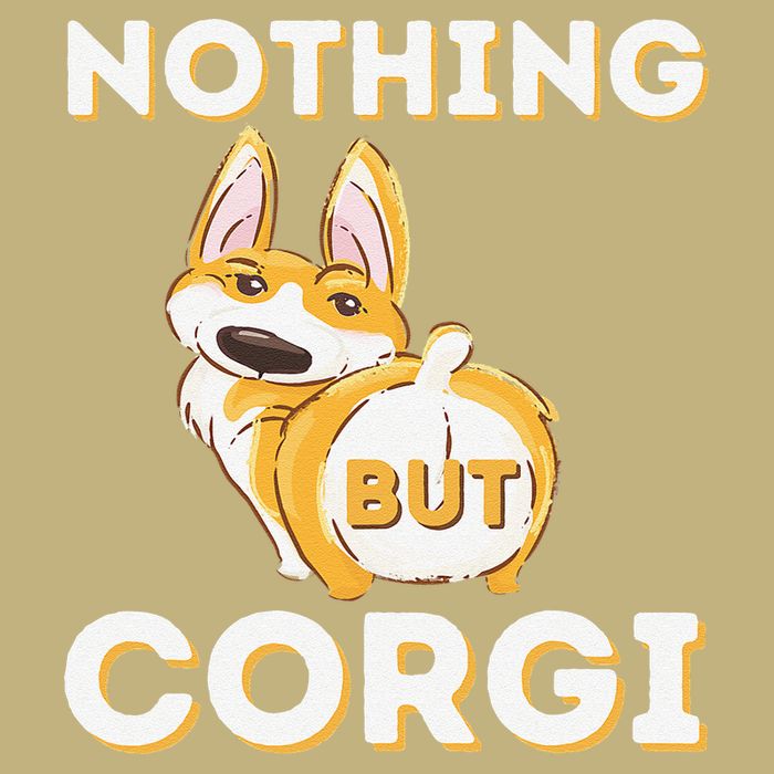 Nothing But Corgi Funny Welsh Corgi Owner Dog Lover Performance Shirt
