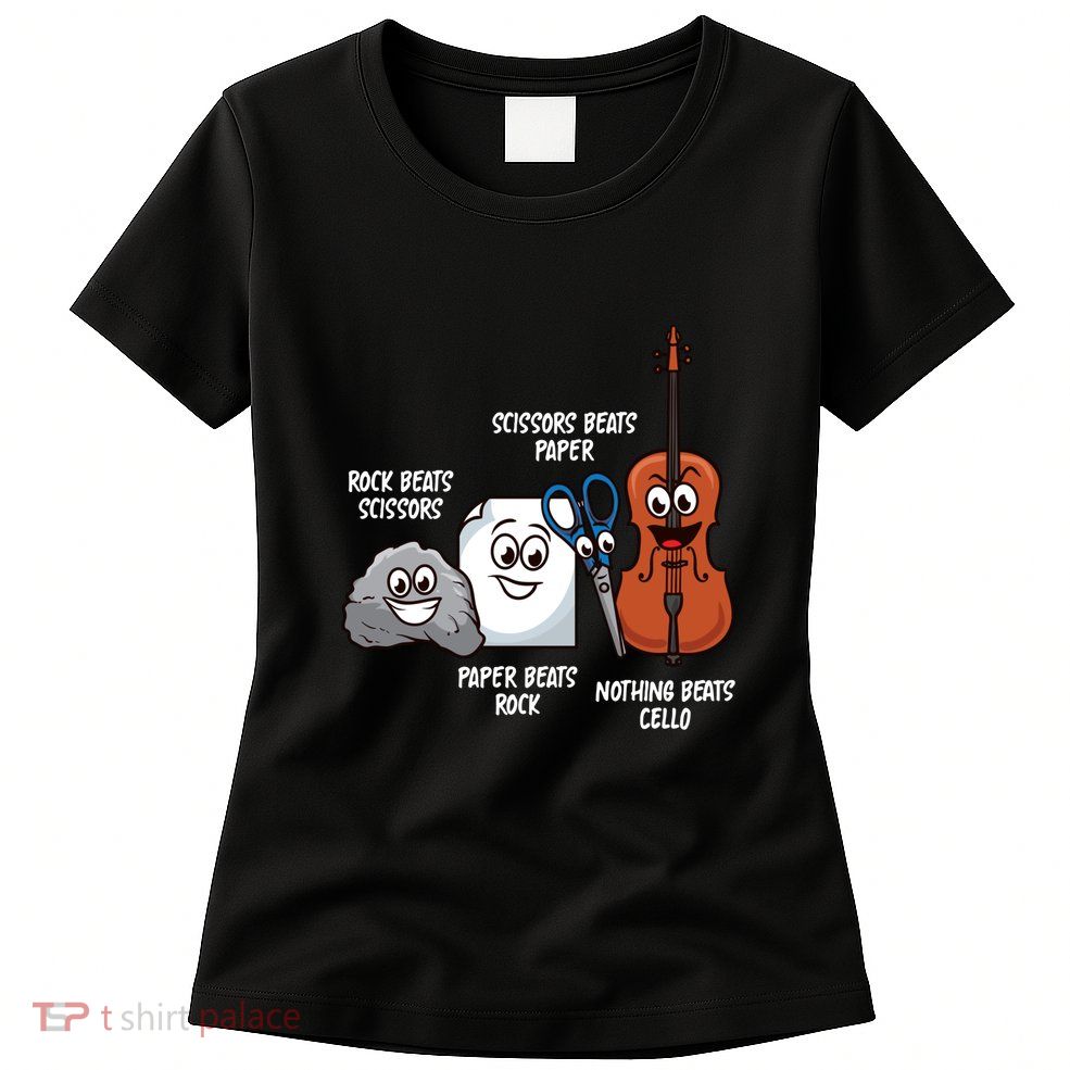 Nothing Beats Cello Rock Paper Scissors Funny For Cellist Womens T-Shirt